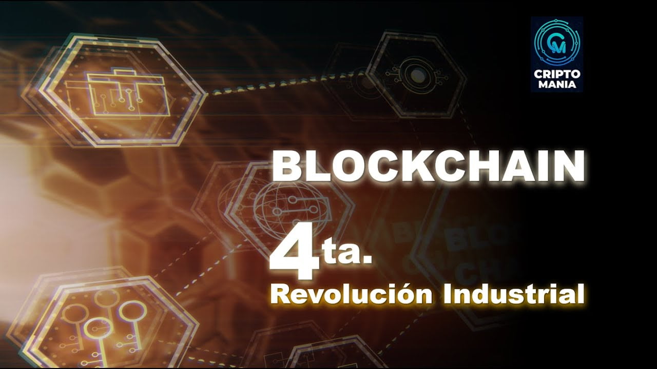 El Blockchain, La 4ta Revolución Industrial